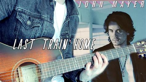 last train home john mayer